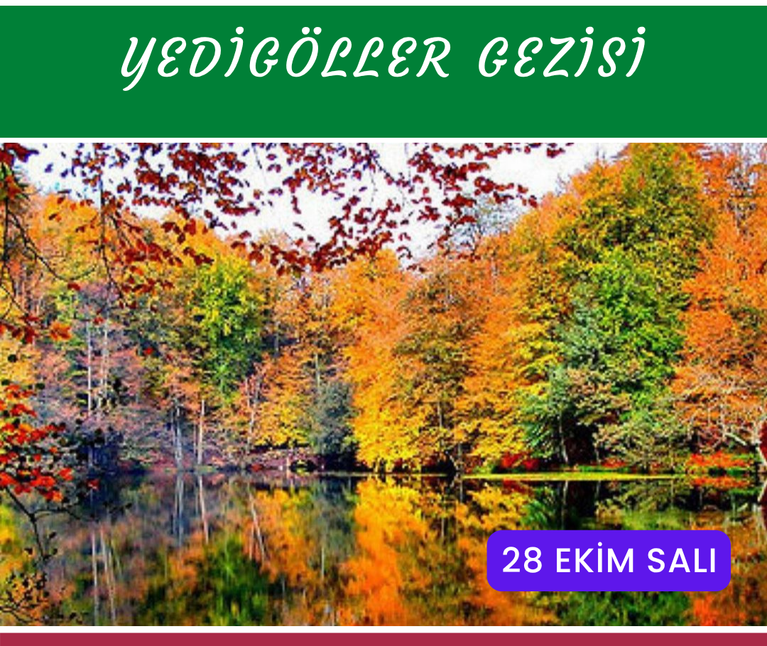 YEDİGÖLLER (28 EKİM SALI)